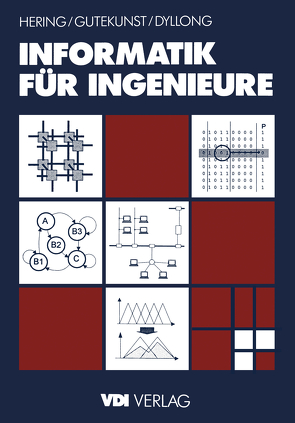 Informatik für Ingenieure von Dyllong,  Ulrich, Gutekunst,  Jürgen, Hering,  Ekbert