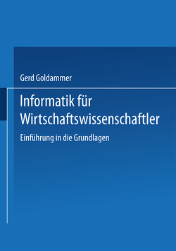 Informatik für Wirtschaft und Verwaltung von Goldammer,  Gerd