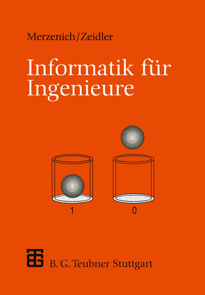 Informatik für Ingenieure von Merzenich,  Wolfgang, Zeidler,  Hans Christoph