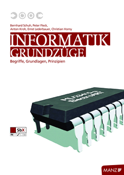 Informatik: Grundzüge von Fleck,  Peter, Kroh,  Anton, Lederbauer,  Ernst, Schuh,  Bernhard