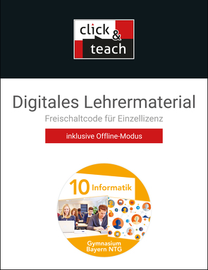 Informatik – Gymnasium Bayern / Informatik GY BY click & teach 10 NTG Box von Bergmann,  Dieter, Greubel,  André, Haller,  Verena, Mahns,  Peter, Rau,  Thomas, Reitberger,  Julia, Riffelmacher,  Wolfgang, Schneider,  Ulrich, Stube,  Anja, Vogel,  Hilmar, Wieczorek,  Barbara