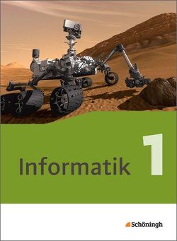 Informatik – Lehrwerk für die gymnasiale Oberstufe – Ausgabe 2014 von Grimm,  Robert, Kempe,  Thomas, Löhr,  Annika, Scholle,  Oliver, Tepaße,  David