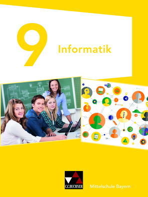 Informatik – Mittelschule Bayern / Informatik Mittelschule Bayern 9 von Dossenbach,  Matthias, Ernst,  Thomas, Seidl,  Thomas, Seubert,  Verena