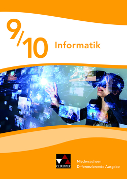 Informatik Niedersachsen 9/10 Diff. Ausgabe von Birk,  Joachim, Henken,  Kirsten, Misura,  Ines, Olbrich,  Jasper, Sauerstein,  Benjamin, Schroeder,  Thomas, Trümper,  Christoph, Unwerth,  Maximilian von