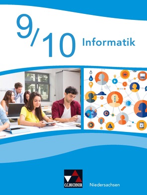 Informatik – Niedersachsen / Informatik Niedersachsen 9/10 von Birk,  Joachim, Henken,  Kirsten, Misura,  Ines, Olbrich,  Jasper, Sauerstein,  Benjamin, Schroeder,  Thomas, Unwerth,  Maximilian von