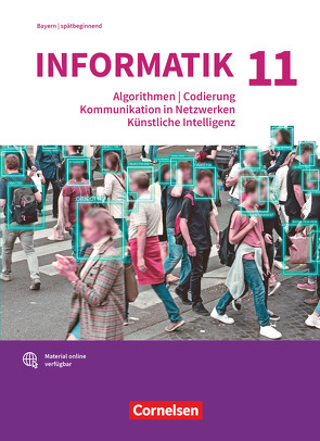 Informatik (Oldenbourg) – Gymnasium Bayern – Ausgabe 2017 – 11. Jahrgangsstufe von Brichzin,  Peter, Janus,  Florian, Jetzinger,  Franz, Neumeyer,  Johannes, Reinold,  Klaus, Seegerer,  Stefan, Wiedemann,  Albert