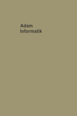 Informatik Probleme der Mit- und Umwelt von Adam,  Adolf