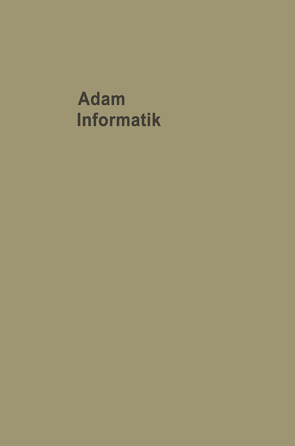 Informatik Probleme der Mit- und Umwelt von Adam,  Adolf