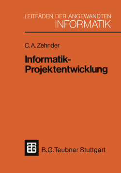 Informatik-Projektentwicklung von Zehnder,  Carl A.