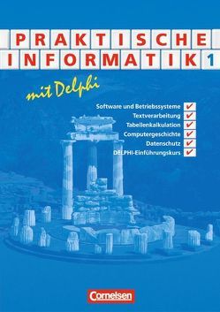 Informatik – Sekundarstufe II / Praktische Informatik mit Delphi von Bähnisch,  Uwe