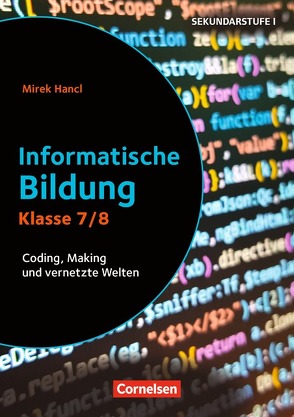 Informatik unterrichten – Klasse 7/8 von Hancl,  Mirek