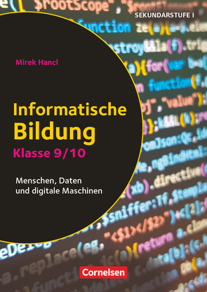 Informatik unterrichten – Klasse 9/10 von Hancl,  Mirek