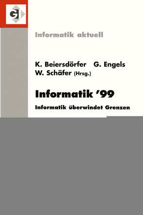 Informatik’99 von Beiersdörfer,  Kurt, Engels,  Gregor, Schäfer,  Wilhelm