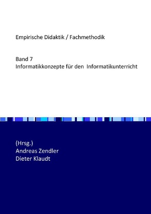 Informatikkonzepte für den Informatikunterricht von Zendler,  Andreas