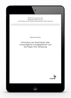 Information der Versicherten über vorvertragliche Anzeigepflichten und die Folgen ihrer Verletzung von Klimke,  Dominik