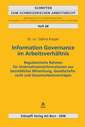 Information Governance im Arbeitsverhältnis von Kasper,  Sabina