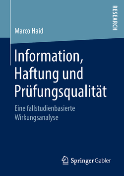 Information, Haftung und Prüfungsqualität von Haid,  Marco