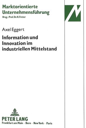 Information und Innovation im industriellen Mittelstand von Eggert,  Axel