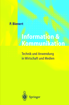 Information und Kommunikation von Bienert,  Peter