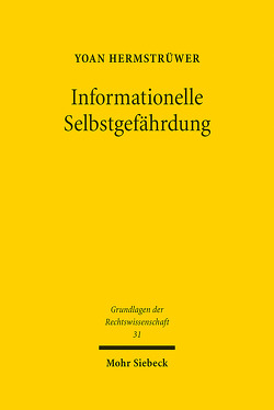 Informationelle Selbstgefährdung von Hermstrüwer,  Yoan