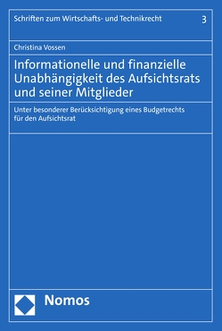 Informationelle und finanzielle Unabhängigkeit des Aufsichtsrats und seiner Mitglieder von Vossen,  Christina