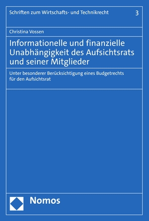 Informationelle und finanzielle Unabhängigkeit des Aufsichtsrats und seiner Mitglieder von Vossen,  Christina