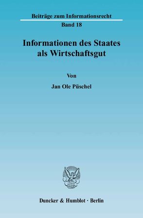 Informationen des Staates als Wirtschaftsgut. von Püschel,  Jan Ole