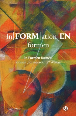 Informationen formen von Wess,  Birgit