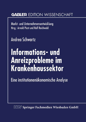 Informations- und Anreizprobleme im Krankenhaussektor von Schwartz,  Andrea