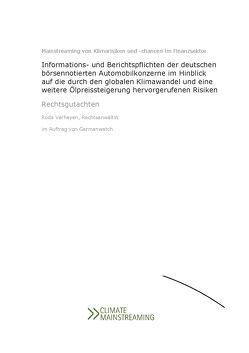 Informations- und Berichtspflichten der deutschen börsennotierten Automobilkonzerne im Hinblick auf die durch den globalen Klimawandel und eine weitere Ölpreissteigerung hervorgerufenen Risiken von Bals,  Christoph, Brenck,  Miriam, Gerber,  Kristin, Verheyen,  Roda