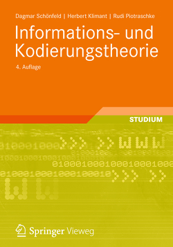 Informations- und Kodierungstheorie von Klimant,  Herbert, Piotraschke,  Rudi, Schönfeld,  Dagmar