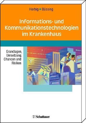 Informations- und Kommunikationstechnologien im Krankenhaus von Herbig,  Britta