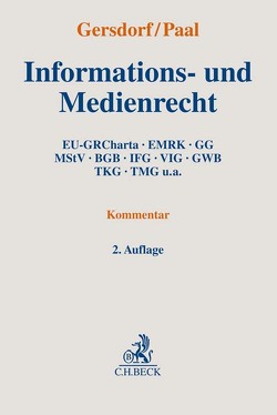 Informations- und Medienrecht von Anklam,  Kerstin, Atamanczuk,  Adrian, Bergler,  Sophia, Beyerbach,  Hannes, Bornemann,  Roland, Brocker,  Doris, Brose,  Johannes, Cornils,  Matthias, Debus,  Alfred G., Engel,  Ruben, Fiedler,  Christoph, Frenzel,  Eike Michael, Germelmann,  Claas Friedrich, Gersdorf,  Hubertus, Gounalakis,  Georgios, Grau,  Nicola, Guckelberger,  Annette, Gummer,  Andreas, Gundel,  Jörg, Hahn,  Anke-Sigrid, Hennemann,  Moritz, Herrmann,  Marcus M., Himmelsbach,  Gero, Hoven,  Elisa, Karg,  Moritz, Kiparski,  Gerd, Knoke,  Laura, Krüger,  Hagen, Kühling,  Jürgen, Lent,  Wolfgang, Leyendecker-Langner,  Benjamin, Liebermann,  David, Lorenzen,  Henning, Lueg,  Niels, Martini,  Mario, Mitsch,  Wolfgang, Müller-Terpitz,  Ralf, Ott,  Stephan, Paal,  Boris P., Pabst,  Heinz-Joachim, Pries,  Thorsten, Rinne,  Alexander, Rossi,  Matthias, Schirmer,  Benjamin, Schleyer,  Anja, Schmid-Petersen,  Frauke, Schmieder,  Daniela, Schnabel,  Christoph, Schult,  Stefanie, Schulz,  Wolfgang, Schwartmann,  Rolf, Sicko,  Corinna, Söder,  Stefan, Soppe,  Martin, Städele,  Julius, Ufer,  Frederic, Vendt,  Stephanie, Wedekind,  Martin, Weller,  Matthias, Wimmer,  Norbert, Zenke,  Nathaly, Zimmer,  Anja, Zwick,  Stefanie