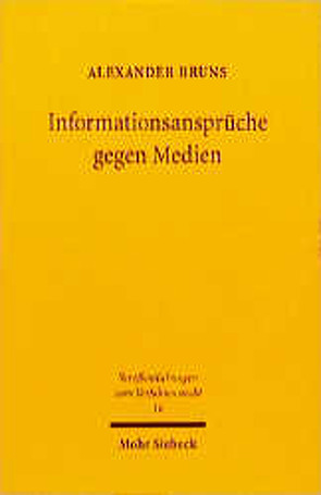 Informationsansprüche im Medienpersönlichkeitsrecht von Bruns,  Alexander