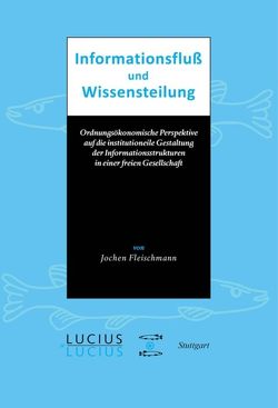 Informationsfluss und Wissensteilung von Fleischmann,  Jochen