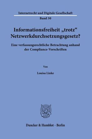 Informationsfreiheit ›trotz‹ Netzwerkdurchsetzungsgesetz? von Linke,  Louisa