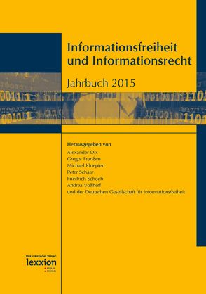 Informationsfreiheit und Informationsrecht von Dix,  Alexander, Franßen,  Gregor, Kloepfer,  Michael, Schaar,  Peter, Schoch,  Friedrich, Voßhoff,  Andrea