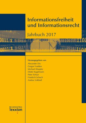 Informationsfreiheit und Informationsrecht von Dix,  Alexander, Franßen,  Gregor, Kloepfer,  Michael, Kugelmann,  Dieter, Schaar,  Peter, Schoch,  Friedrich, Voßhoff,  Andrea