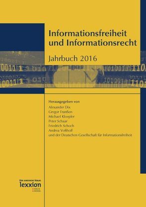 Informationsfreiheit und Informationsrecht von die Deutsche Gesellschaft für Informationsfreiheit, Dix,  Alexander, Franßen,  Gregor, Kloepfer,  Michael, Schaar,  Peter, Schoch,  Friedrich, Voßhoff,  Andrea