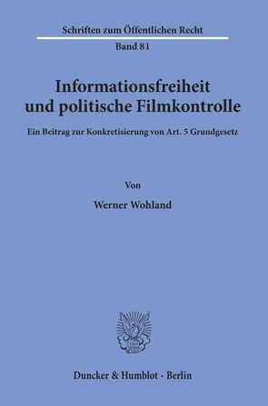 Informationsfreiheit und politische Filmkontrolle. von Wohland,  Werner