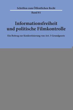 Informationsfreiheit und politische Filmkontrolle. von Wohland,  Werner