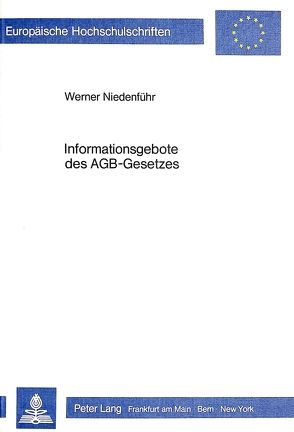 Informationsgebote des AGB-Gesetzes von Niedenführ,  Werner