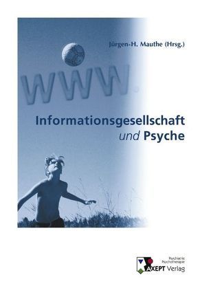 Informationsgesellschaft und Psyche von Mauthe,  Jürgen H