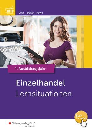 Einzelhandel Informationshandbuch / Einzelhandel nach Ausbildungsjahren von Bräker,  Jörg, Howe,  Michael, Voth,  Martin