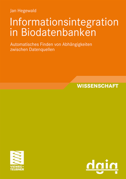 Informationsintegration in Biodatenbanken von Hegewald,  Jan