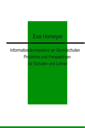 Informationskompetenz an Grundschulen von Homeyer,  Eva