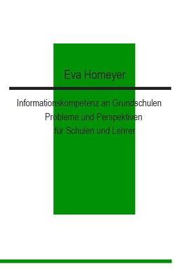 Informationskompetenz an Grundschulen von Homeyer,  Eva