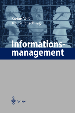 Informationsmanagement von Gutenschwager,  Kai, Voß,  Stefan