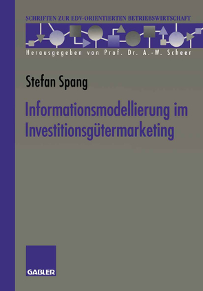 Informationsmodellierung im Investitionsgütermarketing von Spang,  Stefan