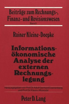 Informationsökonomische Analyse der externen Rechnungslegung von Kleine-Doepke,  Rainer